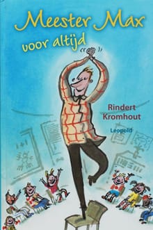 Meester Max voor altijd - R. Kromhout