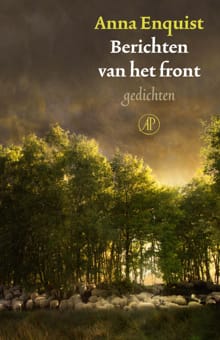 Berichten van het front - Anna Enquist