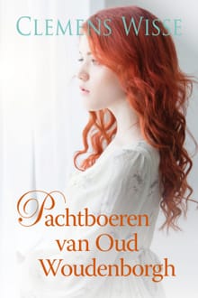 Pachtboeren van Oud Woudenborgh - Clemens Wisse