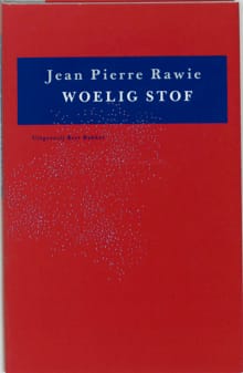 Woelig stof - J.P. Rawie