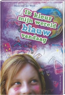 Ik kleur mijn wereld blauw vandaag - H. van der Werff, Hieke van der Werff