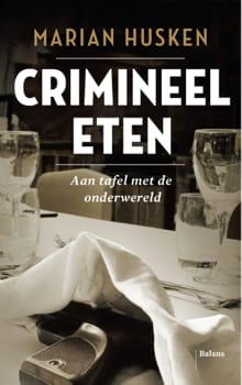 Crimineel eten - Marian Husken