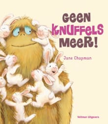 Geen knuffels meer! - Jane Chapman