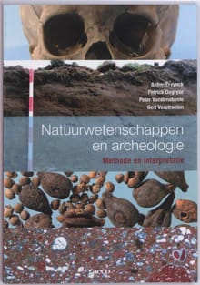 Natuurwetenschappen en archeologie. Methode en interpretatie - Anton Ervynck, PATRICK DEGRYSE