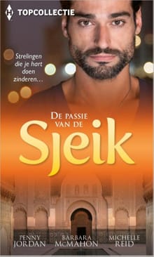 De passie van de sjeik - Penny Jordan, Barbara McMahon, ...