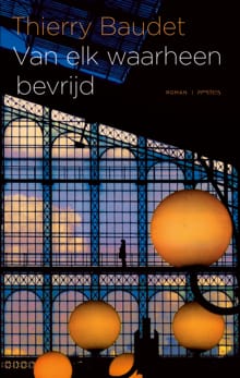 Van elk waarheen bevrijd - Thierry Baudet