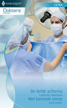 De liefde achterna ; Met loeiende sirene - Caroline Anderson, Kate Hardy