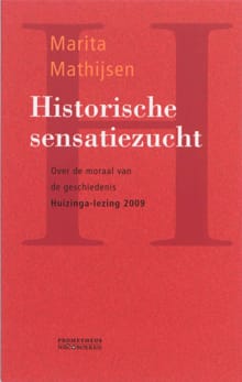 Historische sensatiezucht - M Mathijsen, Marita Mathijsen