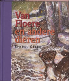 Van Floere en andere dieren - Ernest Claes