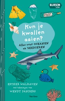 Kun je kwallen aaien? - Esther Walraven