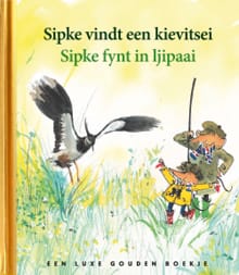 Sipke vindt een kievitsei / Sipke fynt in ljipaai - Lida Dijkstra