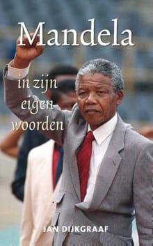 Mandela in zijn eigen woorden - 