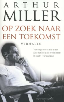Op zoek naar een toekomst - Arthur Miller