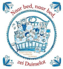 Naar bed, naar bed, zei Duimelot - Diverse auteurs 