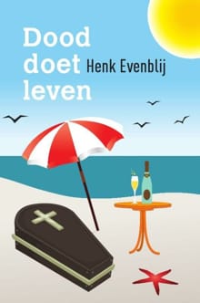 Dood doet leven - Henk Evenblij