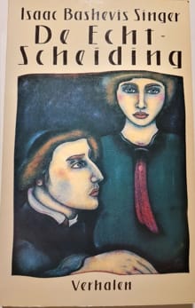 De echtscheiding -  Singer, Isaac Bashevis Singer