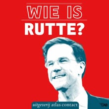Wie is Rutte? - Ellen van Dalsem