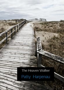 The Heaven Walker - Patty Harpenau