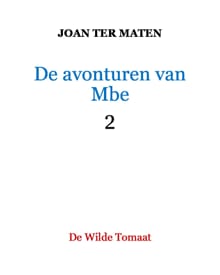 De avonturen van Mbe - 2 - Avonturen - Joan Ter Maten