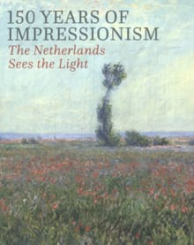 150 Years of Impressionism - Fleur Roos Rosa de Carvalho, Sandra Kisters