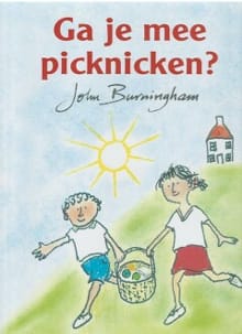 GA JE MEE PICKNICKEN - John Burningham