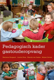 Pedagogisch kader gastouderopvang - Marianne Boogaard, Josette Hoex, ...