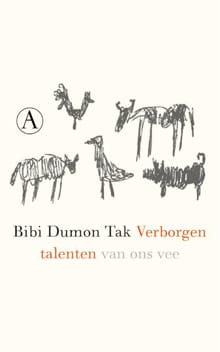 Verborgen talenten van ons vee - Bibi Dumon Tak