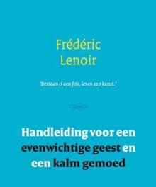 Kleine verhandeling over het innerlijke leven - Frédéric Lenoir