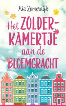 Het zolderkamertje aan de Bloemgracht - Mia Zomerdijk