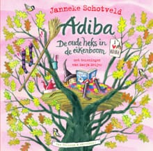 Adiba, de oude heks in de eikenboom - Janneke Schotveld