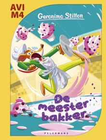 De meesterbakker (AVI M4) - Geronimo Stilton