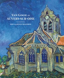 Van Gogh in Auvers-sur-Oise - Nienke Bakker, Teio Meedendorp, ...