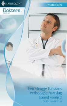 Een vleugje Italiaans ; Verhoogde hartslag ; Spoed vereist! - Carole Marinelli