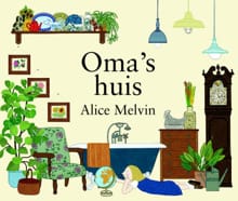 Oma's huis - Alice Melvin