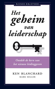 Het geheim van leiderschap - Ken Blanchard, Mark Miller