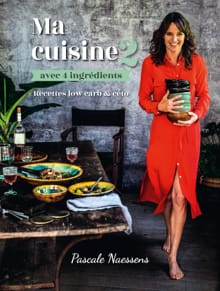 Ma cuisine avec 4 ingredients 2 - Pascale Naessens