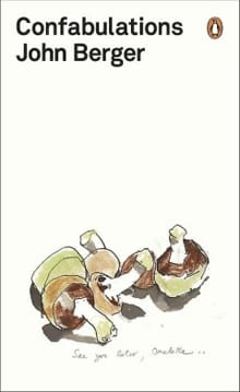 Confabulations - John Berger