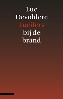 Lucifers bij de brand - Luc Devoldere