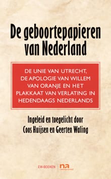 Geboortepapieren van Nederland - Coos Huijsen, Geerten Waling