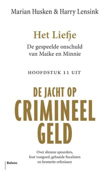Het liefje - hoofdstuk 11 van de jacht op crimineel geld - Harry Lensink, Marian Husken