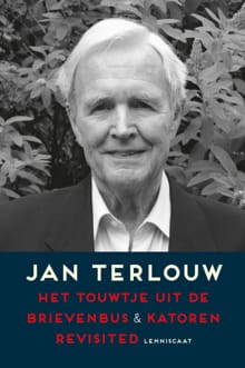 Het touwtje uit de brievenbus + Katoren revisited - Jan Terlouw