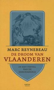 DROOM VAN VLAANDEREN - Marc Reynebeau,  Reynebeau