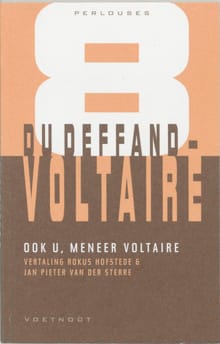 Ook u, meneer Voltaire -  du Deffand,  Voltaire