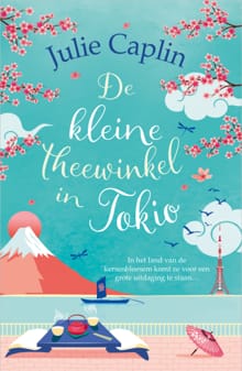 De kleine theewinkel in Tokio - Julie Caplin
