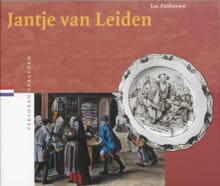 Jantje van Leiden -  Panhuysen, Luc Panhuysen, ...