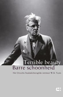 Terrible beauty, Barre schoonheid - Onno Kosters, Peter Drehmanns, ...