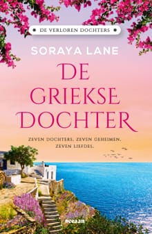 De Griekse dochter - Soraya Lane