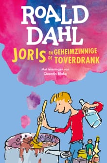 Joris en de geheimzinnige toverdrank - Roald Dahl