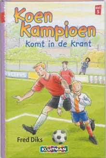 Koen Kampioen komt in de krant - F. Diks, Fred Diks