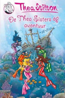 De Thea Sisters op avontuur - Thea Stilton, T. Stilton
